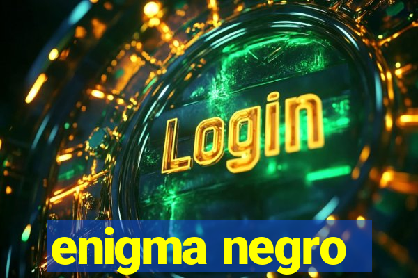 enigma negro